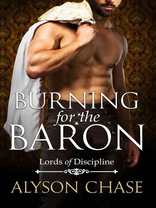 Title details for Burning for the Baron by Alyson Chase - Available